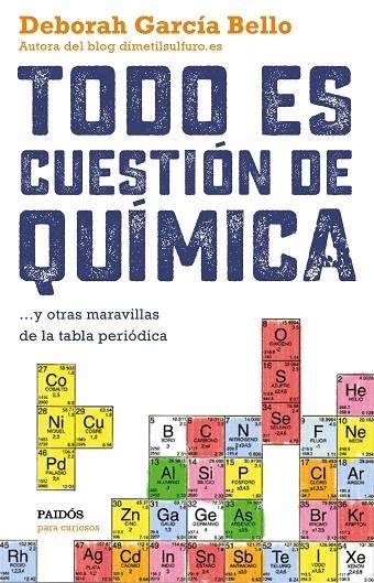 Todo es cuestión de química | 9788449331886 | DEBORAH GARCÍA BELLO