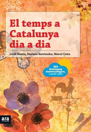 El temps a Catalunya dia a dia | 9788492552740 | Mazón Bueso, Jordi;Barriendos Vallbé, Mariano;Costa Vila, Marcel