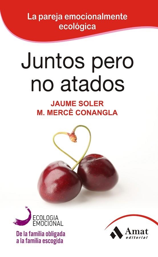 Juntos pero no atados | 9788497357111 | Soler i Lleonart, Jaume;Conangla i Marín, Maria Mercè