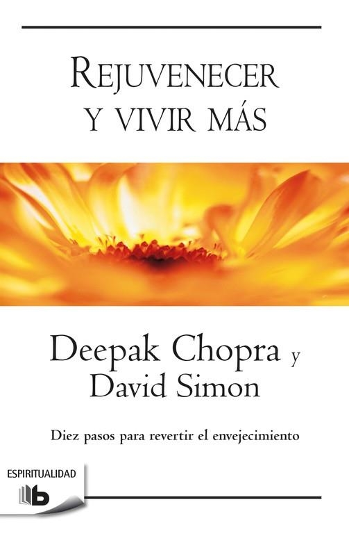 Rejuvenecer y vivir más | 9788490704226 | Chopra, Deepak;Simon, David