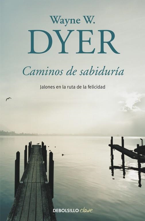 Caminos de sabiduría | 9788490628263 | Wayne W. Dyer