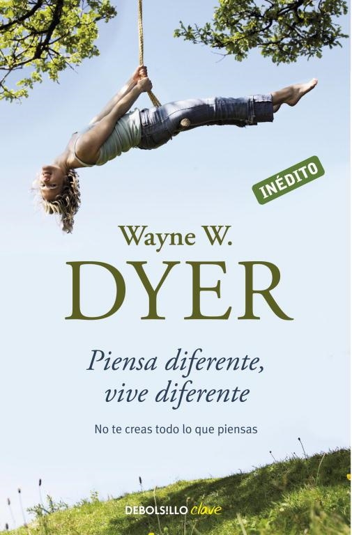 Piensa diferente, vive diferente | 9788499082196 | Wayne W. Dyer