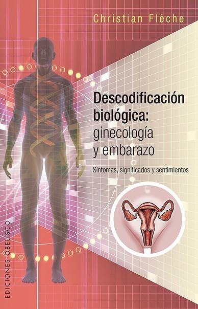 Descodificación biológica: Ginecología y embarazo | 9788491112310 | FLÈCHE, CHRISTIAN