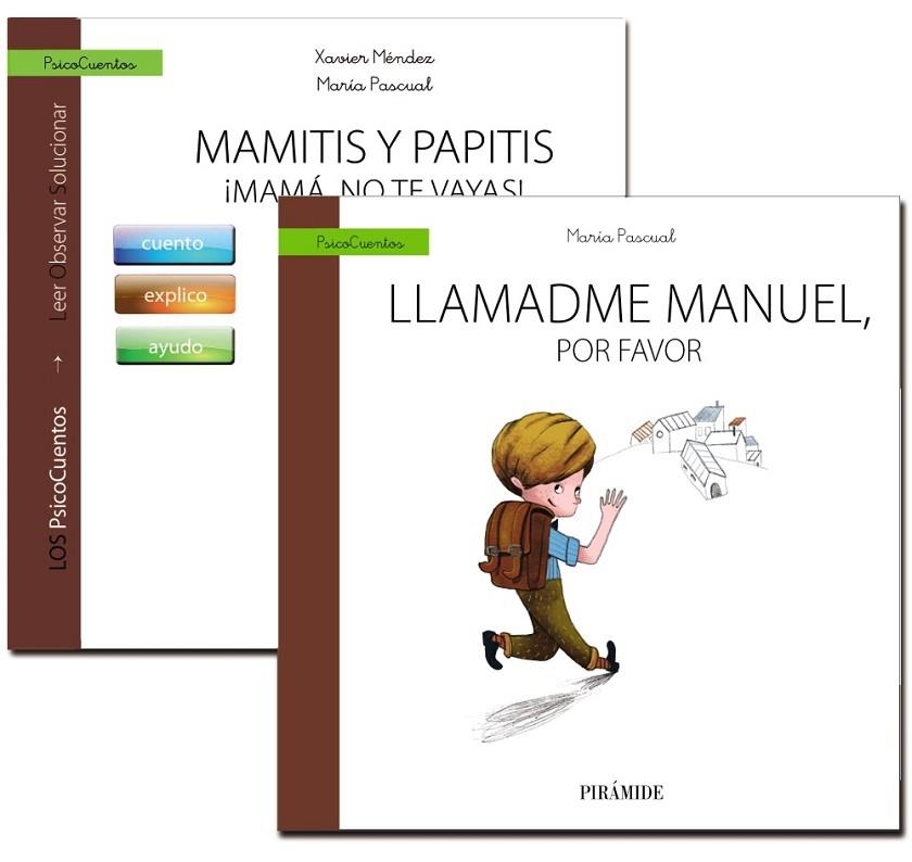 Guía: Mamitis y papitis. ¡Mamá, no te vayas! + Cuento: Llamadme Manuel, por favor | 9788436836608 | Méndez Carrillo, Francisco Xavier;Pascual, María