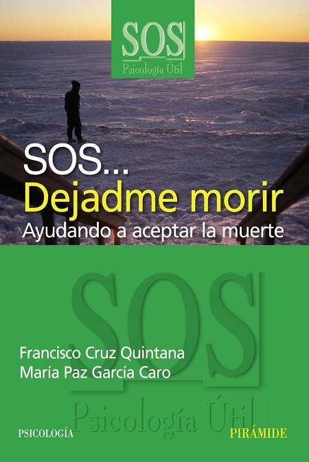 SOS... Dejadme morir | 9788436820928 | Cruz Quintana, Francisco;García Caro, María Paz