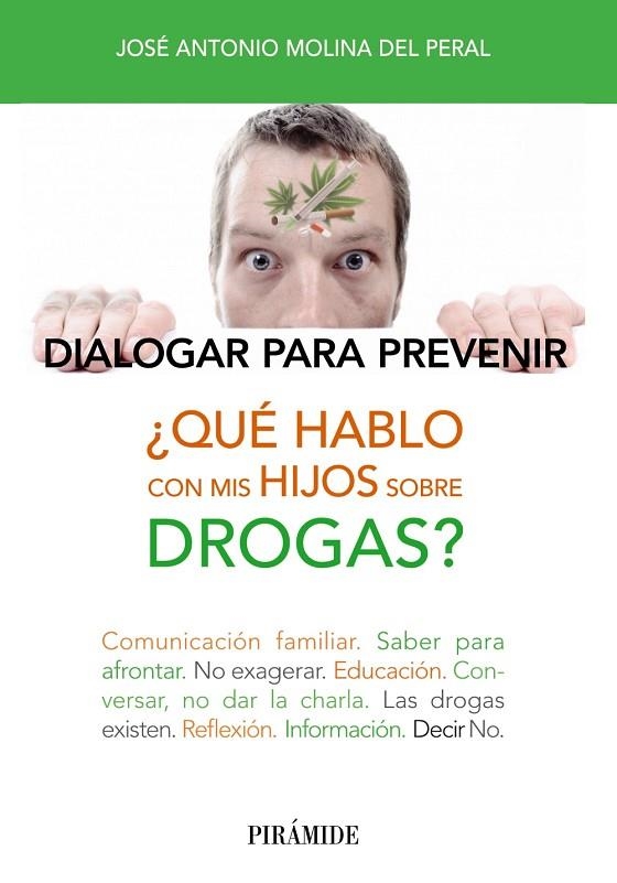 ¿Qué hablo con mis hijos sobre drogas? | 9788436832303 | Molina del Peral, José Antonio