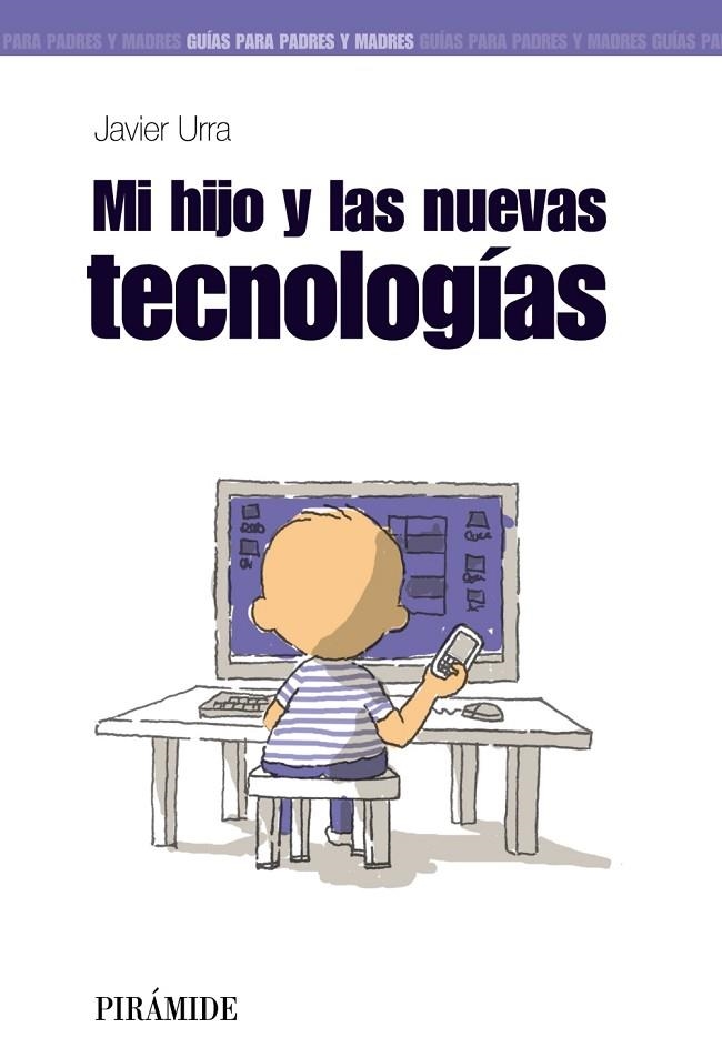 Mi hijo y las nuevas tecnologías | 9788436824650 | Urra Portillo, Javier