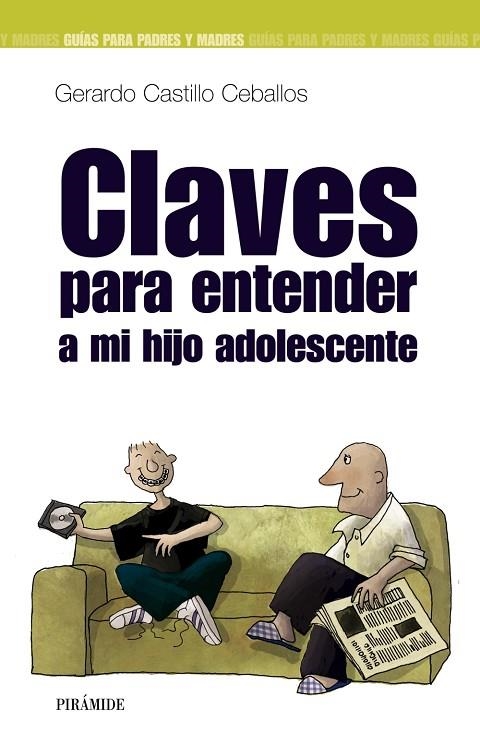 Claves para entender a mi hijo adolescente | 9788436817812 | Castillo Ceballos, Gerardo