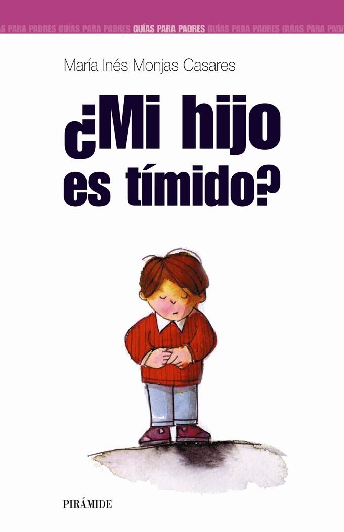 ¿Mi hijo es tímido? | 9788436818765 | Monjas Casares, María Inés