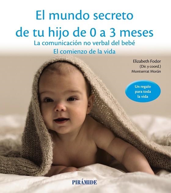 El mundo secreto de tu hijo de 0 a 3 meses | 9788436834536 | Fodor, Elizabeth;Morán, Montserrat