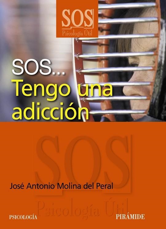 SOS... Tengo una adicción | 9788436825732 | Molina del Peral, José Antonio