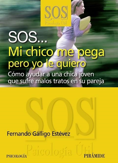 SOS... Mi chico me pega pero yo le quiero | 9788436823325 | Gálligo Estévez, Fernando