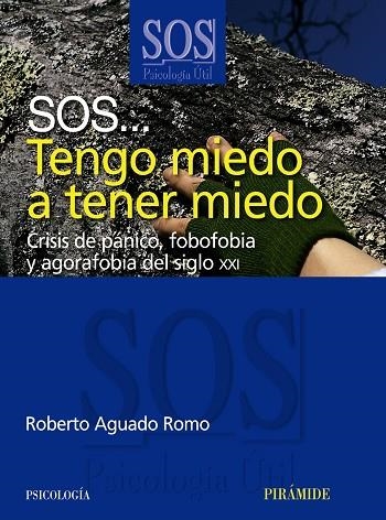 SOS... Tengo miedo a tener miedo | 9788436822724 | Aguado Romo, Roberto