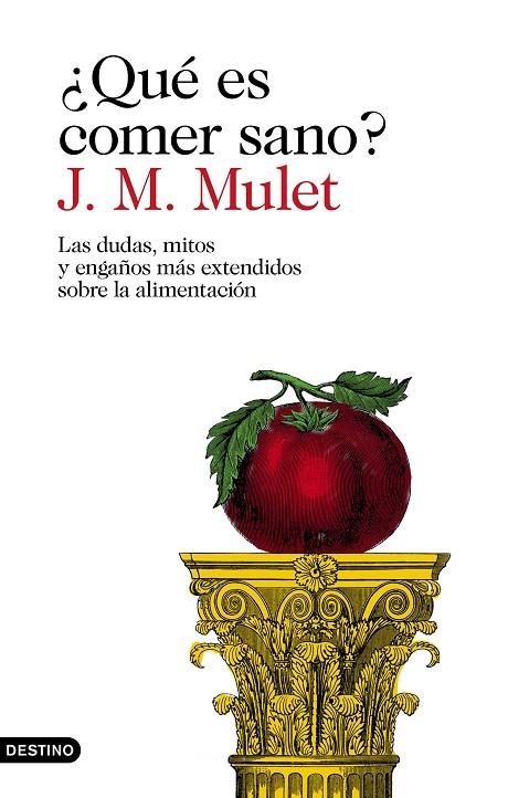 ¿Qué es comer sano? | 9788423354030 | J.M. MULET