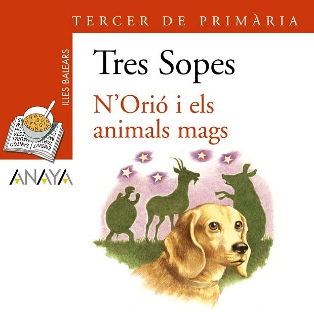 Blíster  " N'Orio i els animals mags "   3º Primaria (Illes Balears) | 9788466764872 | Anaya Infantil y Juvenil