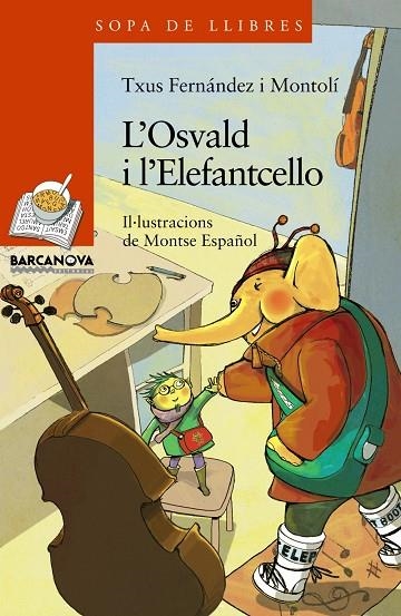 L'Osvald i l'Elefantcello | 9788448929077 | Fernández i Montolí, Txus