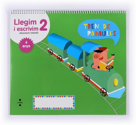 Llegim i escrivim 2. Educació infantil, 4 anys. Tren de paraules | 9788466134309 | Equip Editorial Cruïlla,