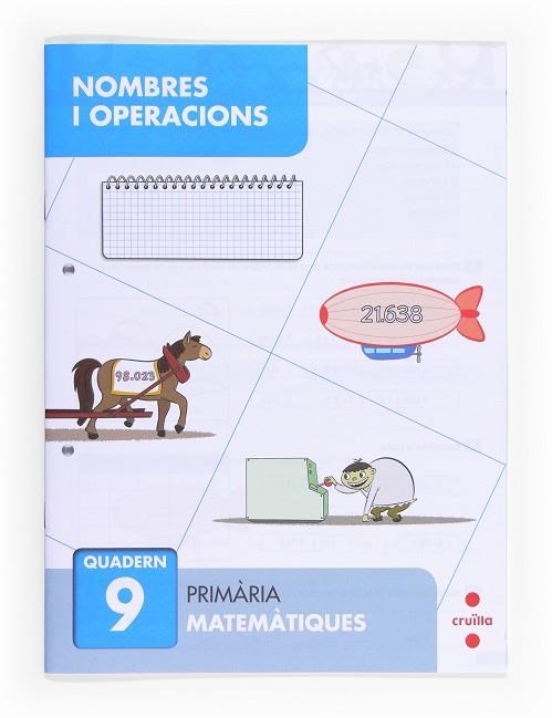 Nombres i operacions 9. Primària | 9788466132701 | Aliaño Tejero, José María;Bellido Peña, Francisco Javier;Galán Mayolín, Francisco Javier;Pérez Bravo