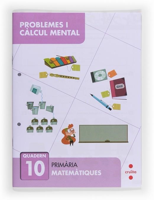 Problemes i càlcul mental 10. Primària | 9788466132909 | Aliaño Tejero, José María;Bellido Peña, Francisco Javier;Galán Mayolín, Francisco Javier;Pérez Bravo