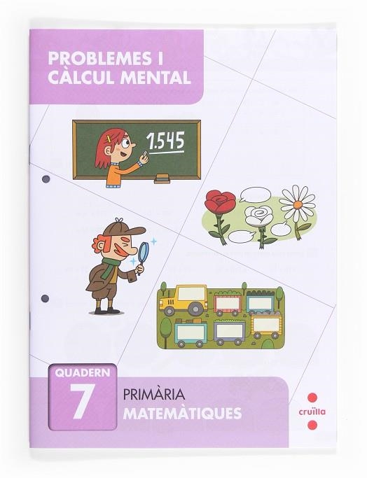 Problemes i càlcul mental 7. Primària | 9788466132879 | Bellido Peña, Francisco Javier;Aliaño Tejero, José María;Galán Mayolín, Francisco Javier;Pérez Bravo