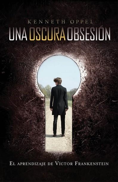 Un oscura obsesión (El aprendizaje de Víctor Frankenstein 1) | 9788420411521 | Oppel, Kenneth