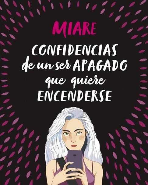 Confidencias de un ser apagado que quiere encenderse | 9788420486345 | Miare,