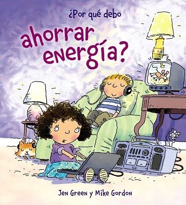 ¿Por qué debo ahorrar energía? | 9788467828795 | Green, Jen