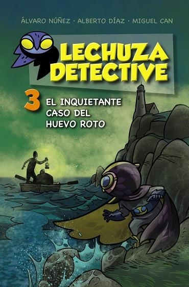 Lechuza Detective 3: El inquietante caso del huevo roto | 9788467871456 | Lechuza, Equipo