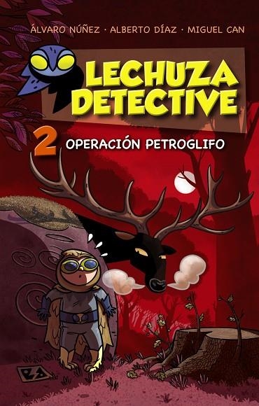 Lechuza Detective 2: Operación Petroglifo | 9788467861259 | Lechuza, Equipo