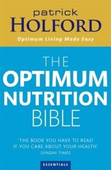 THE OPTIMUM NUTRITION BIBLE | 9780749925529 | PATRICK HOLFORD