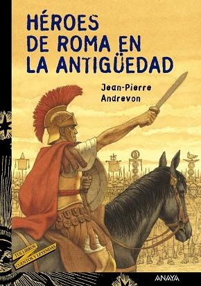 Héroes de Roma en la Antigüedad | 9788466727099 | Andrevon, Jean-Pierre