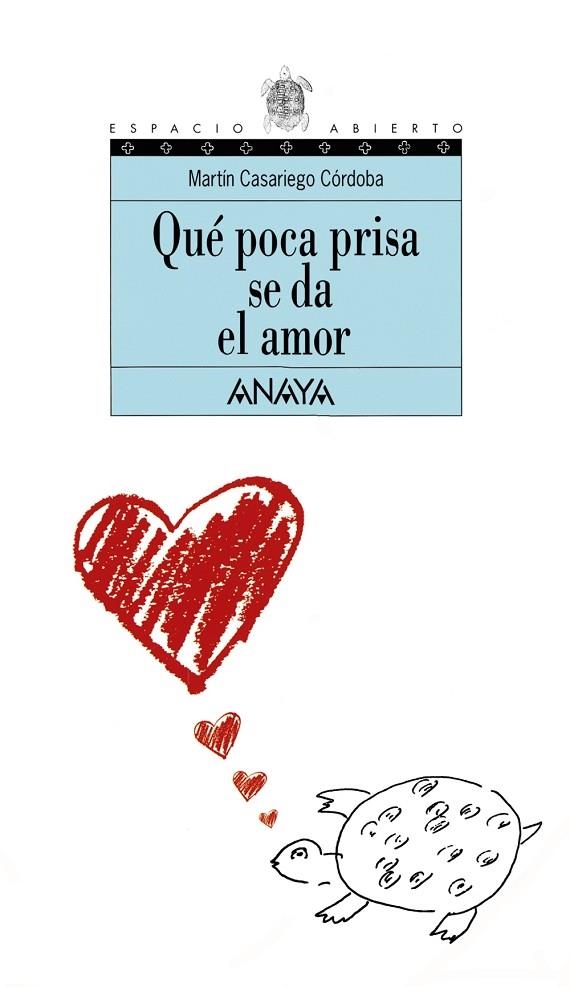 Qué poca prisa se da el amor | 9788420782768 | Casariego Córdoba, Martín