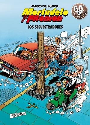 Los secuestradores (Magos del Humor Mortadelo y Filemón 191) | 9788466663304 | Ibáñez, Francisco