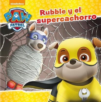 Rubble y el supercachorro (Paw Patrol - Patrulla Canina. Primeras lecturas) | 9788448849917 | , Nickelodeon