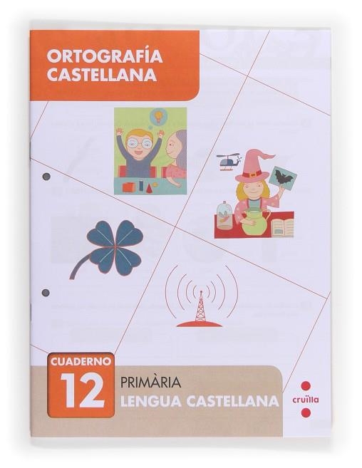 Ortografía castellana 12. Primària | 9788466133104 | Aliaño Tejero, José María;Bellido Peña, Francisco Javier;Galán Mayolín, Francisco Javier;Pérez Bravo