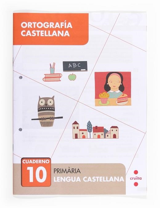 Ortografía castellana 10. Primària | 9788466133081 | Aliaño Tejero, José María;Bellido Peña, Francisco Javier;Galán Mayolín, Francisco Javier;Pérez Bravo