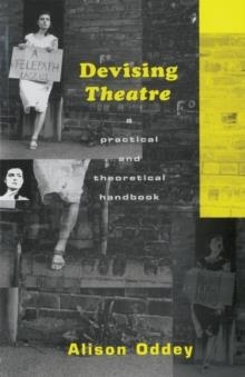 DEVISING THEATRE: | 9780415049009 | ALISON ODDEY