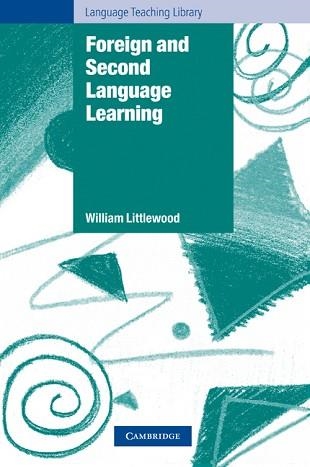 FOREIGN AND SECOND LANGUAGE LEARNING PB | 9780521274869 | WILLIAM LITTLEWOOD