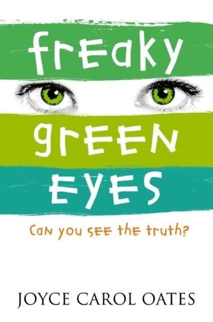 FREAKY GREENEYES | 9780007183142 | OATES, J C