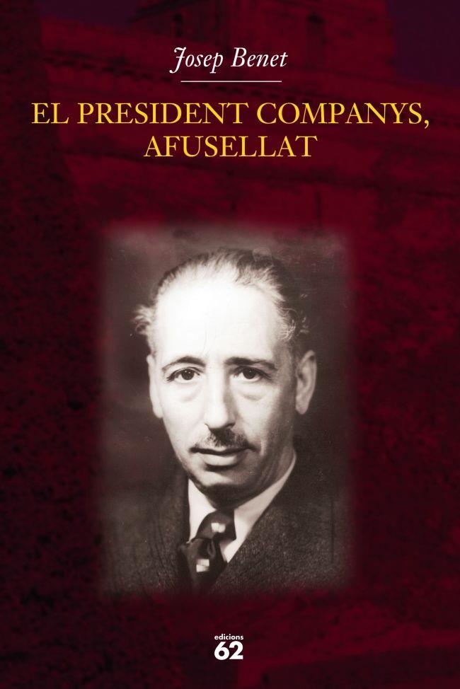 El president Companys, afusellat | 9788429757378 | Benet Morell, Josep