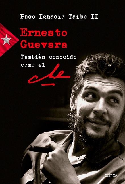 Ernesto Guevara también conocido como el Che | 9788417067281 | Taibo II, Paco Ignacio