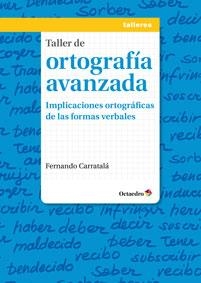 Taller de ortografía avanzada | 9788499213873 | Carratalá Teruel, Fernando