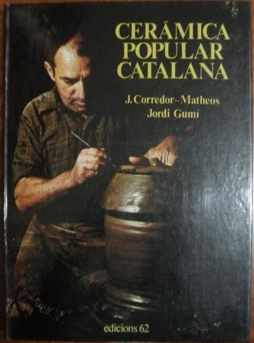 Ceràmica popular catalana | 9788429713916 | Corredor-Matheos, José;Gumí Cardona, Jordi