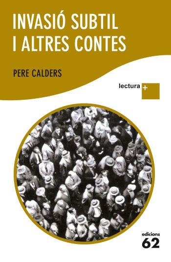 Invasió subtil i altres contes LECTURA PLUS | 9788429768466 | Calders, Pere