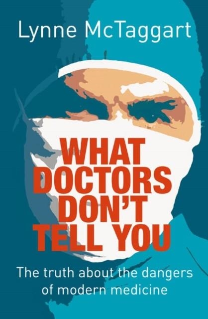 WHAT DOCTORS DON'T TELL YOU | 9780007176274 | LYNNE MCTAGGART