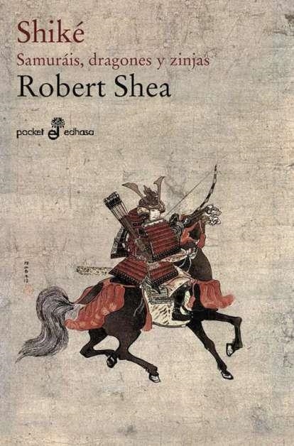 Shiké. Samurais, dragones y zinjas (bolsillo) | 9788435017817 | ROBERT SHEA