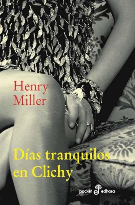 Días tranquilos en Clichy | 9788435018890 | Henry Miller