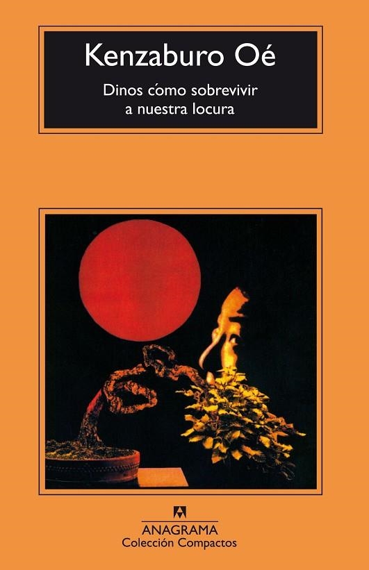 Dinos cómo sobrevivir a nuestra locura | 9788433967633 | Oé, Kenzaburo