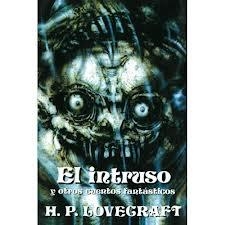 El intruso | 9788476409862 | Lovecraft, Howard Phillips