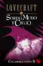 Sordo, Mudo y Ciego | 9788441413047 | Lovecraft, Howard Phillips